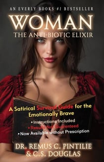 WOMAN: The Anti-Biotic Elixir - The Elixir of Everything, #1