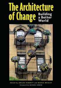 The Architecture of Change - Building a Better World
