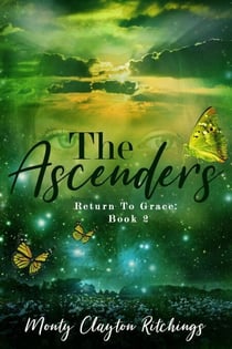 The Ascenders Return To Grace Book 2 - The Ascenders Return To Grace, #2