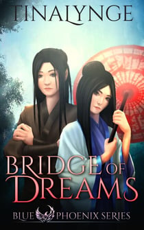 Bridge of Dreams - Blue Phoenix, #8
