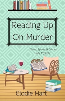 Reading Up On Murder - Wines, Spines, & Crimes Book Club Cozy Mysteries, #1