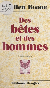 Des bêtes et des hommes - Apprenez à communiquer avec les animaux et à les comprendre : ils vous enseigneront le vrai sens de la vie