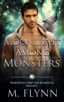 Moonlight Among Monsters Box Set (Werewolf Shifter Romance) - Moonlight Among Monsters