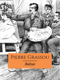 Pierre Grassou - Scènes de la vie parisienne