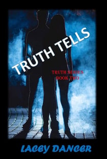 Truth Tells - The Truth Series, #2