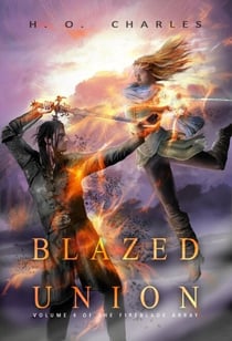 Blazed Union (Volume 4 of The Fireblade Array) - The Fireblade Array, #4