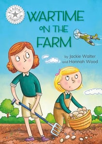 Wartime on the Farm - Independent Reading White 10