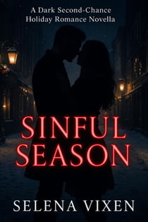 Sinful Season: A Dark Second-Chance Holiday Romance Novella
