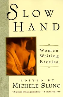 Slow Hand - Women Writing Erotica