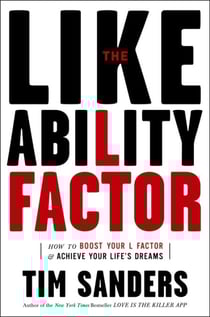 The Likeability Factor - "How to Boost Your L-Factor and Achieve Your Life's Dreams
