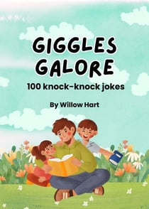 Giggles Galore 100 Knock-Knock Jokes