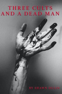 3 Cults and A Dead Man