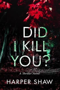 Did I Kill You?