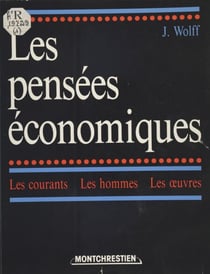 Les pensées économiques (1) : Des origines à Ricardo - Les courants, les hommes, les œuvres