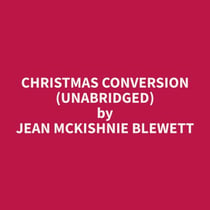 Christmas Conversion (Unabridged)