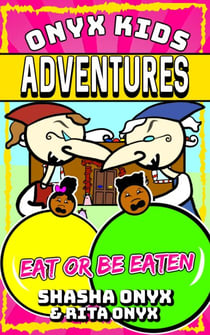 Eat or Be Eaten - Onyx Kids Adventures, #8