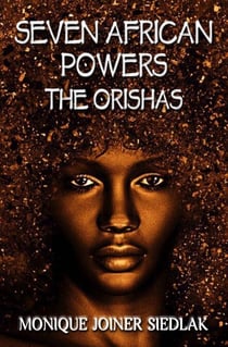 Seven African Powers - African Spirituality Beliefs and Practices, #2