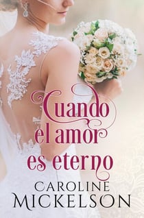 Cuando el amor es eterno - Tu invitación al romance, #1
