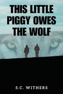 This Little Piggy Owes the Wolf - Eliza James & Wil Douglas, #2