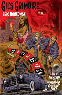 The Zeros and The Man Who Could Not Die - Gil's Grimoire, #2