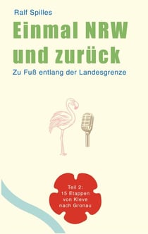 Einmal NRW und zurück - Teil 2: 15 Etappen von Kleve nach Gronau
