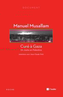 Curé à Gaza - Un Juste en Palestine