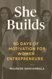 She Builds : 90 Days of Motivation for Women Entrepreneurs