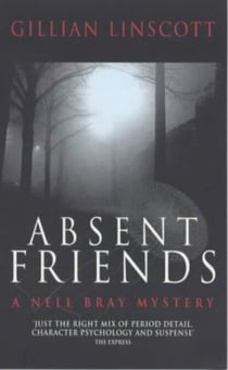 Absent Friends - A Nell Bray Mystery