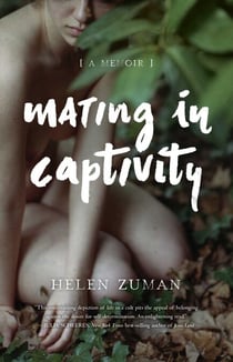 Mating in Captivity - A Memoir