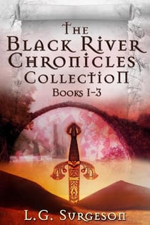 The Black River Chronicles Collection - Books 1-3 - The Black River Chronicles