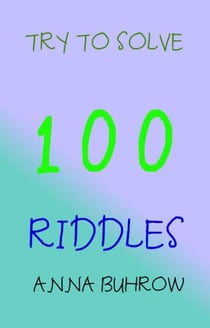 Try to Solve 100 Riddles - 100 Riddle Series, #1