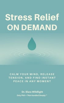 Stress Relief on Demand - Life On Demand, #4