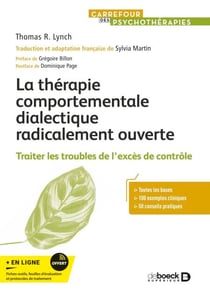 La thérapie comportementale dialectique radicalement ouverte - Traiter les troubles de l'excès de contrôle