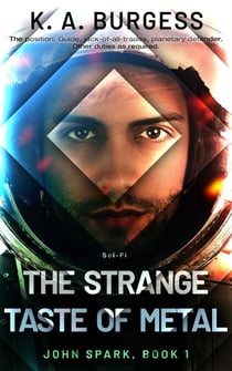 The Strange Taste of Metal - John Spark, #1