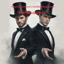The Illusionists - Rachel Lawson's Gothic Magicians