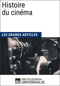 Histoire du cinéma - Les Grands Articles d'Universalis
