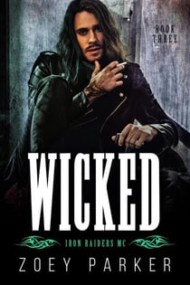 Wicked (Book 3) - Iron Raiders MC, #3
