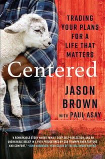Centered - Trading Your Plans for a Life That Matters