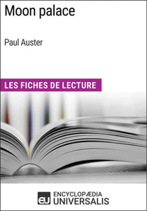 Moon palace de Paul Auster - Les Fiches de Lecture d'Universalis