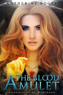 The Blood Amulet - Chronicles of Warshard