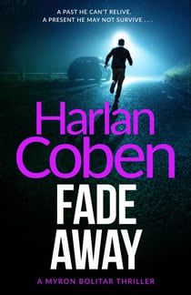 Fade Away - From the Number One bestselling creator of the hit Netflix series Missing You