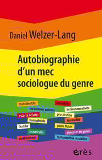 Autobiographie d'un mec sociologue du genre - Retour sur 35 ans de recherches critiques