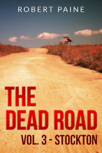 The Dead Road: Vol. 3 - Stockton - The Dead Road, #3