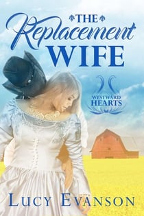 The Replacement Wife - Westward Hearts, #1