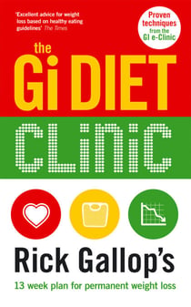 The Gi Diet Clinic - Rick Gallop's 13 Week Plan for Permanent Weight Loss