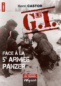 Le G.I Face à la 5e armée Panzer - Ouvrage de référence sur la Deuxième Guerre Mondiale