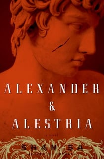 Alexander and Alestria - A Novel