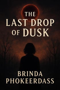 The Last Drop of Dusk