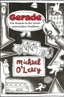 Gerade: Ein Roman in der irisch-maorischen Tradition - Der Dreamlander-Express, #2