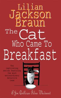 The Cat Who Came to Breakfast (The Cat Who… Mysteries, Book 16) - An enchanting feline whodunit for cat lovers everywhere